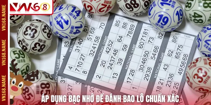 Áp dụng bạc nhớ để đánh bao lô chuẩn xác