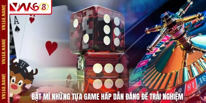 Bật mí những tựa game hấp dẫn đáng để trải nghiệm
