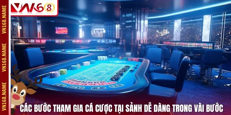 Các bước tham gia cá cược tại sảnh dễ dàng trong vài bước