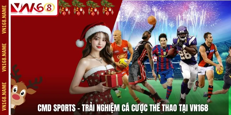 CMD Sports – Trải Nghiệm Cá Cược Thể Thao Tại VN168