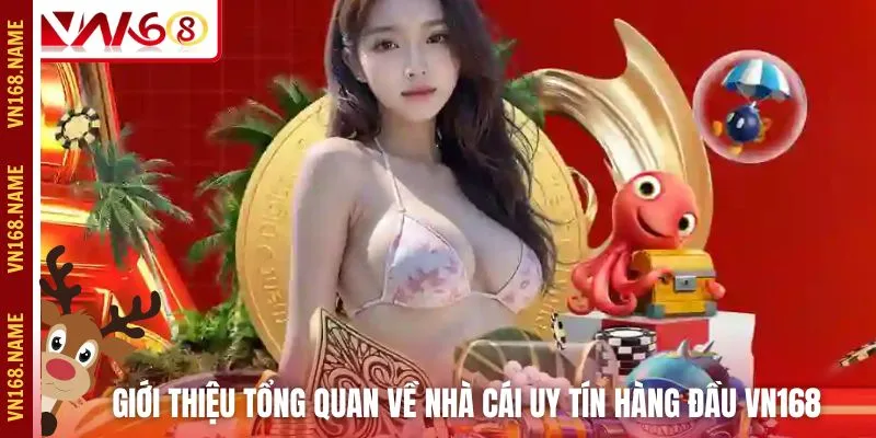 Giới thiệu tổng quan về nhà cái uy tín hàng đầu VN168