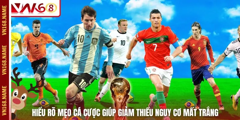 Hiểu rõ mẹo cá cược giúp giảm thiểu nguy cơ mất trắng