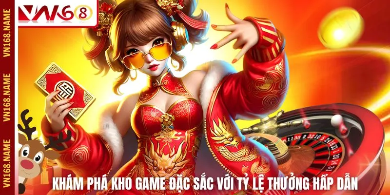 Khám phá kho game đặc sắc với tỷ lệ thưởng hấp dẫn