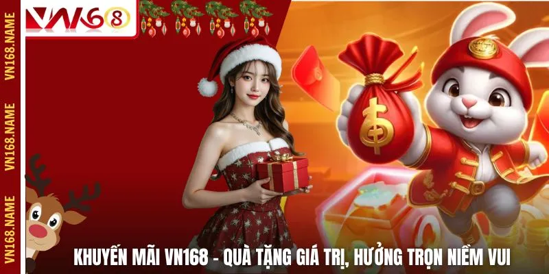 Khuyến Mãi VN168 – Quà Tặng Giá Trị, Hưởng Trọn Niềm Vui