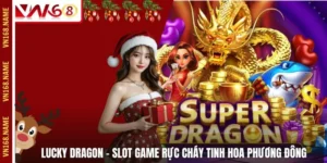 Lucky Dragon – Slot Game Rực Cháy Tinh Hoa Phương Đông