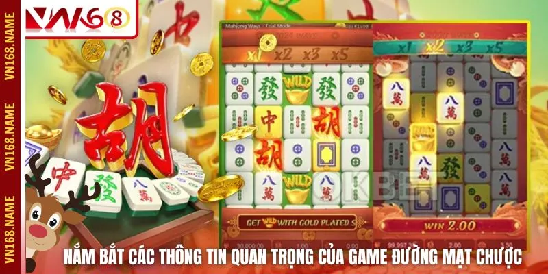 Nắm bắt các thông tin quan trọng của game Đường Mạt Chược