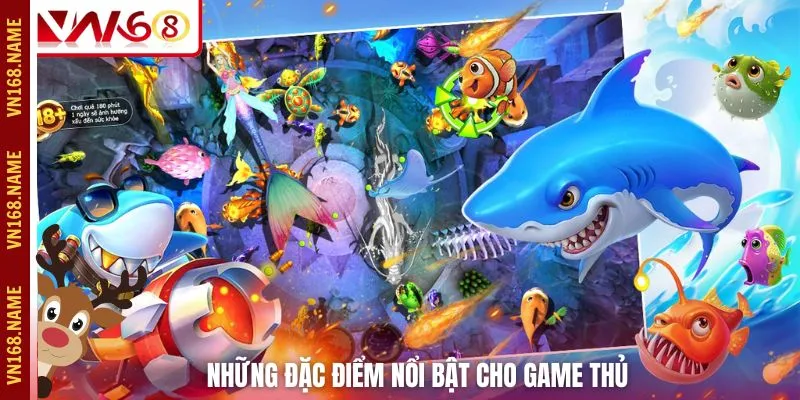 Những đặc điểm nổi bật cho game thủ