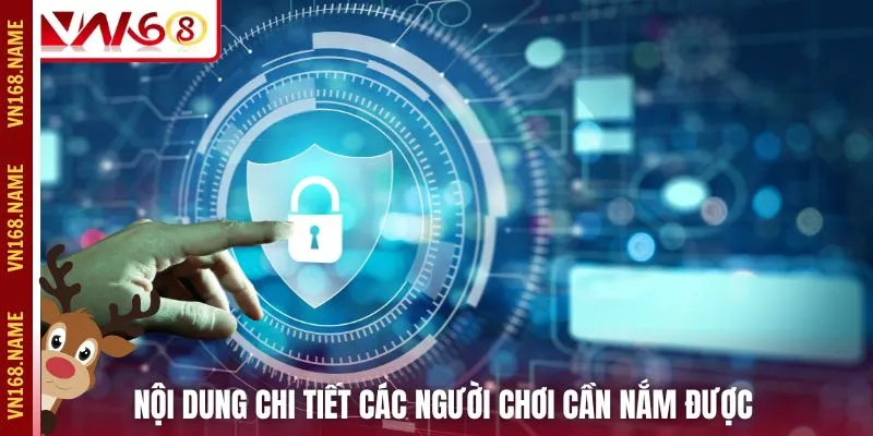 Nội dung chi tiết các người chơi cần nắm được