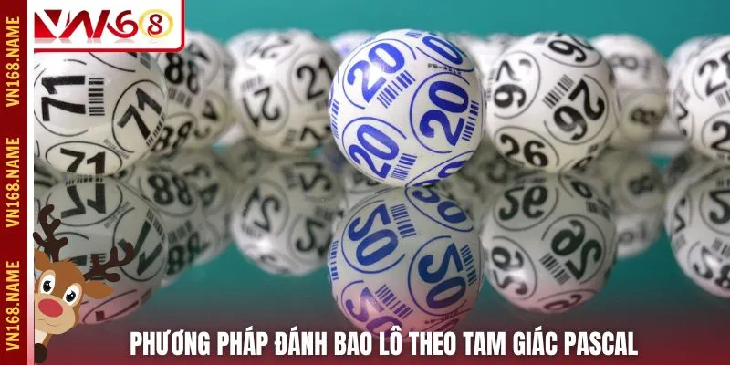 Phương pháp đánh bao lô theo tam giác Pascal