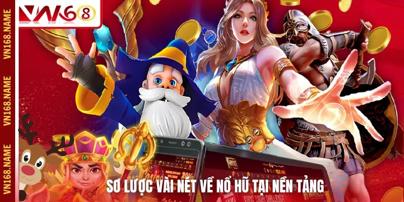 Sơ lược vài nét về nổ hũ tại nền tảng