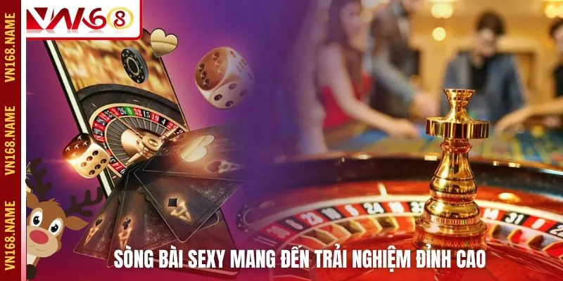 Sòng bài Sexy mang đến trải nghiệm đỉnh cao