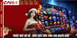 Thuật Ngữ Nổ Hũ – Kiến Thức Nền Tảng Cho Người Chơi