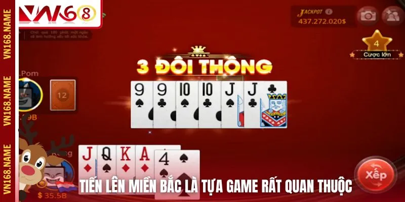 Tiến lên miền Bắc là tựa game rất quan thuộc