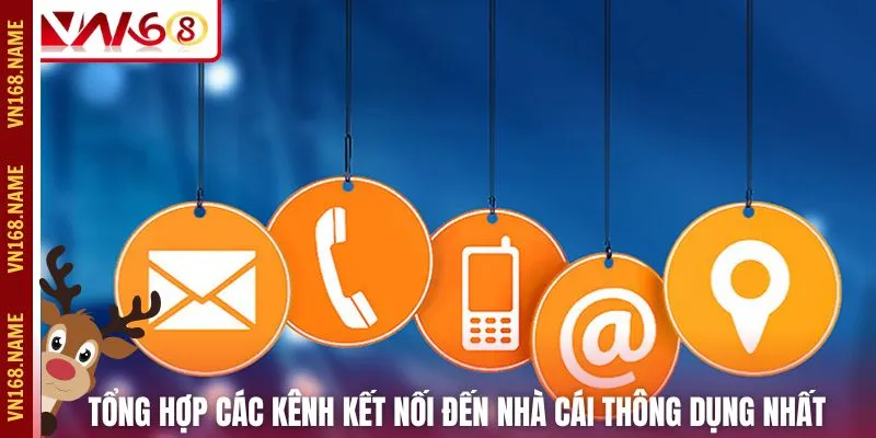 Tổng hợp các kênh kết nối đến nhà cái thông dụng nhất