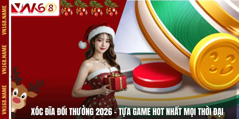 Xóc Đĩa Đổi Thưởng 2026 – Tựa Game Hot Nhất Mọi Thời Đại